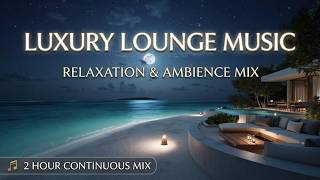 Deep House Chill Mix - Summer Night Vibes &amp; Luxury Lounge Music for Relaxing at the Beach
