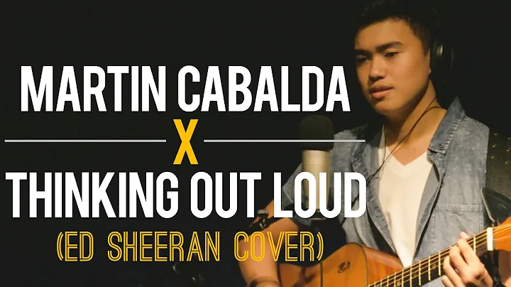 THINKING OUT LOUD (Ed Sheeran) COVER by Martin De ...
