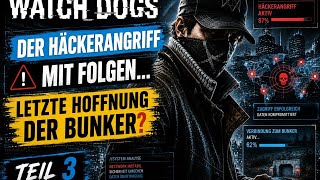 Watch Dogs_PS 5_Teil3_Der Anschlag - finden wir Hoffnung im Bunker? #gaming #games #playstation #fyp