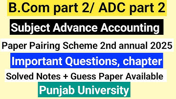 B.Com part 2 Advance Accounting important question, chapters 2nd annual exam 2025 Punjab University.