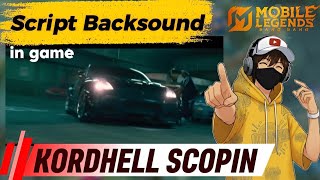Script Backsound In game KORDHELL SCOPIN Mobile Legends