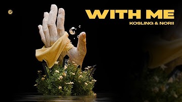 Kosling & NORII - With Me