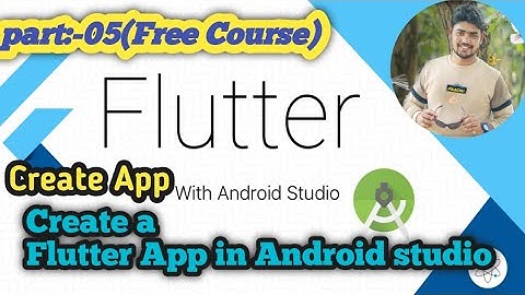 Creating a Flutter App in Android Studio . Flutter bangla Tutorial for Beginners part:-05  My Apps