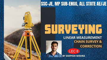 Chain Survey and Correction | Linear Measurement | SSC-JE, MP SUB-ENGG, ALL STATE AE/JE