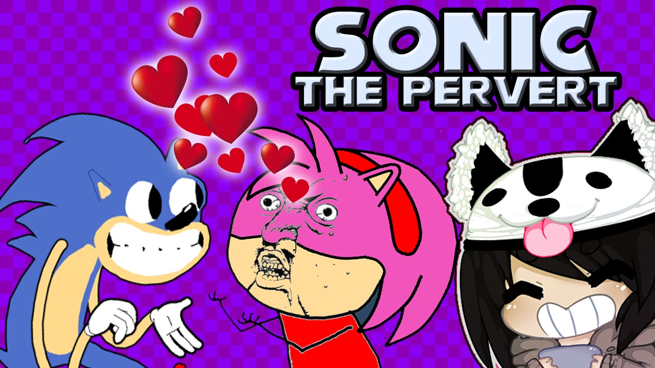 Sonic...the Pervert... Umm..? - YouTube