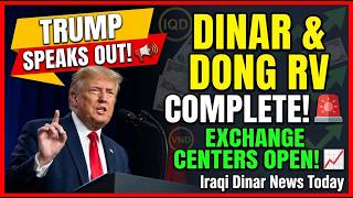 📢TRUMP SPEAKS OUT 🚨 Iraqi Dinar & Dong RV Complete – Exchange Centers Open! 📈 Iraqi dinar news Live