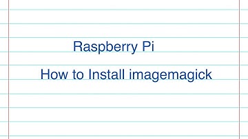 Raspberry Pi - How to Install imagemagick