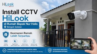 Install CCTV HiLook di Rumah Bapak Nur Holis Bengok Selatan | Keamanan Rumah Lebih Terpantau