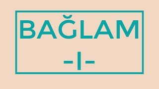 Bağlam 1