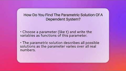 How Do You Find The Parametric Solution Of A Dependent System? - Your Algebra Coach