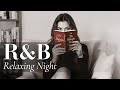 【洋楽Playlist】Calm Night Chill Mix × Mellow R&B |Café Ballads for Relaxation|作業用BGM