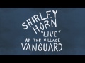 Capture de la vidéo Shirley Horn: "Live" At The Village Vanuard (1961)