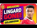 OFFICIAL! LINGARD Leaves MANCHESTER UNITED! Goldbridge Reacts