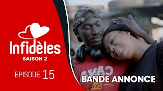 INFIDELES - Saison 2 - Episode 15 : la bande annonce