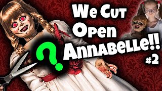 What's Inside ANNABELLE ? CUTTING OPEN CREEPY DOLL! Part 2