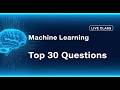 Machine Learning Top 30 Important Questions | Chapter-wise Revision