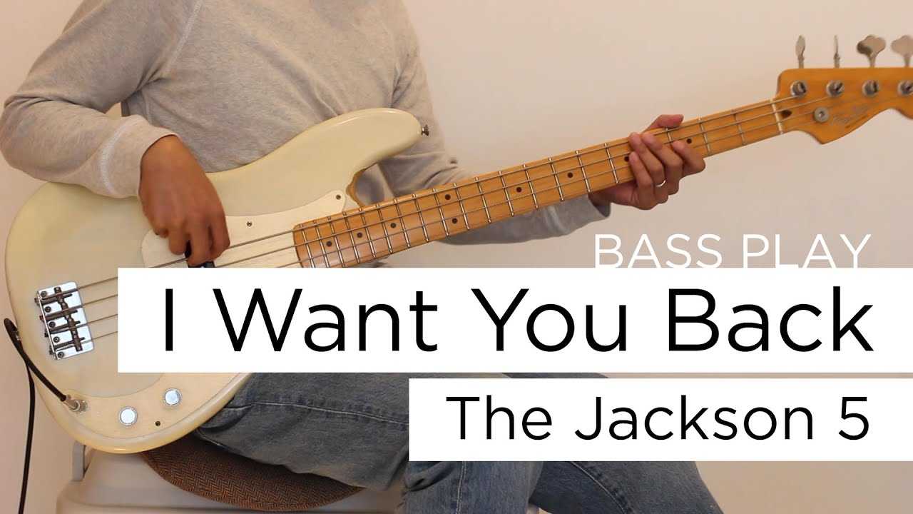 I want you back / The Jackson 5 【 Bass Cover + Tab 】 I want you back / The Jackson 5 【 Bass Cover + Tab 】