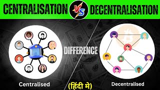 What is Decentralized Crypto Hindi | Centralization vs. Decentralization in the World of Bitcoin |