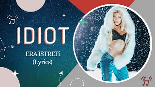 Era Istrefi - Idiot (Lyrics) #eraistrefi #idiot
