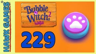 Bubble Witch 2 Saga Level 229 (Animals mode) - 3 Stars Walkthrough, No Boosters