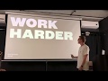 Work harder  — Arne Van Kauter