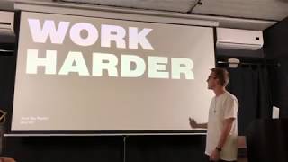 Work harder  — Arne Van Kauter