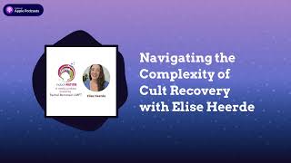 IndoctriNation - Navigating the Complexity of Cult Recovery with Elise Heerde