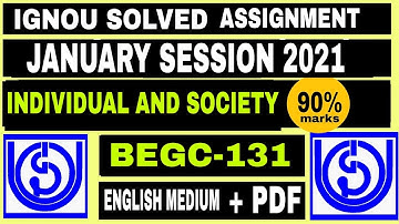 BEGC131 Solved assignment January session 2021 || Begc131 || individual and society || IGNOU ||