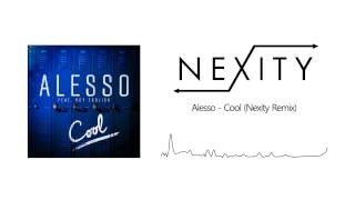 Alesso ft. Roy English - Cool (Nexity Remix)