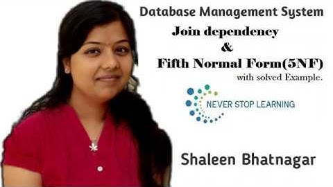 Join Dependency & Fifth Normal Form (5NF) in DBMS