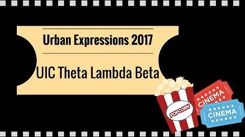 Urban Expressions 2017 - UIC Theta Lambda Beta