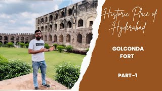 Golconda Fort: Exploring the Hidden Gems of Hyderabad Part-1