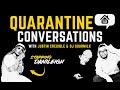 QUARANTINE CONVERSATIONS: DANILEIGH