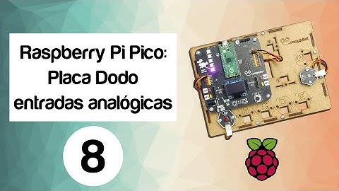 Raspberry Pi Pico 08 - Uso de las entradas analógicas