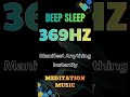 369Hz Healing Frequency – Release Fear, Guilt &amp; Negative Energy #meditationmusic #healingfrequency