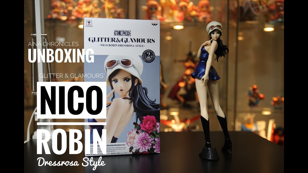 Unboxing Glitter Glamour Nico Robin Dressrosa Style Figure Youtube