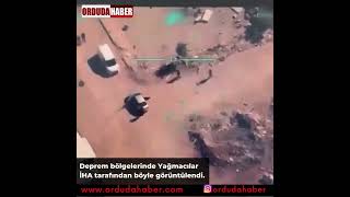 Deprem bölgelerinde Yağmacılar İHA tarafından böyle görüntülendi. #deprem #ordu #gaziantep #haber