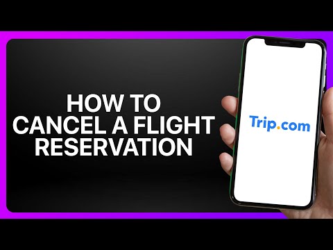 كيفية إلغاء حجز رحلة طيران عبر تطبيق Trip Com 2025 دليل تعليمي 