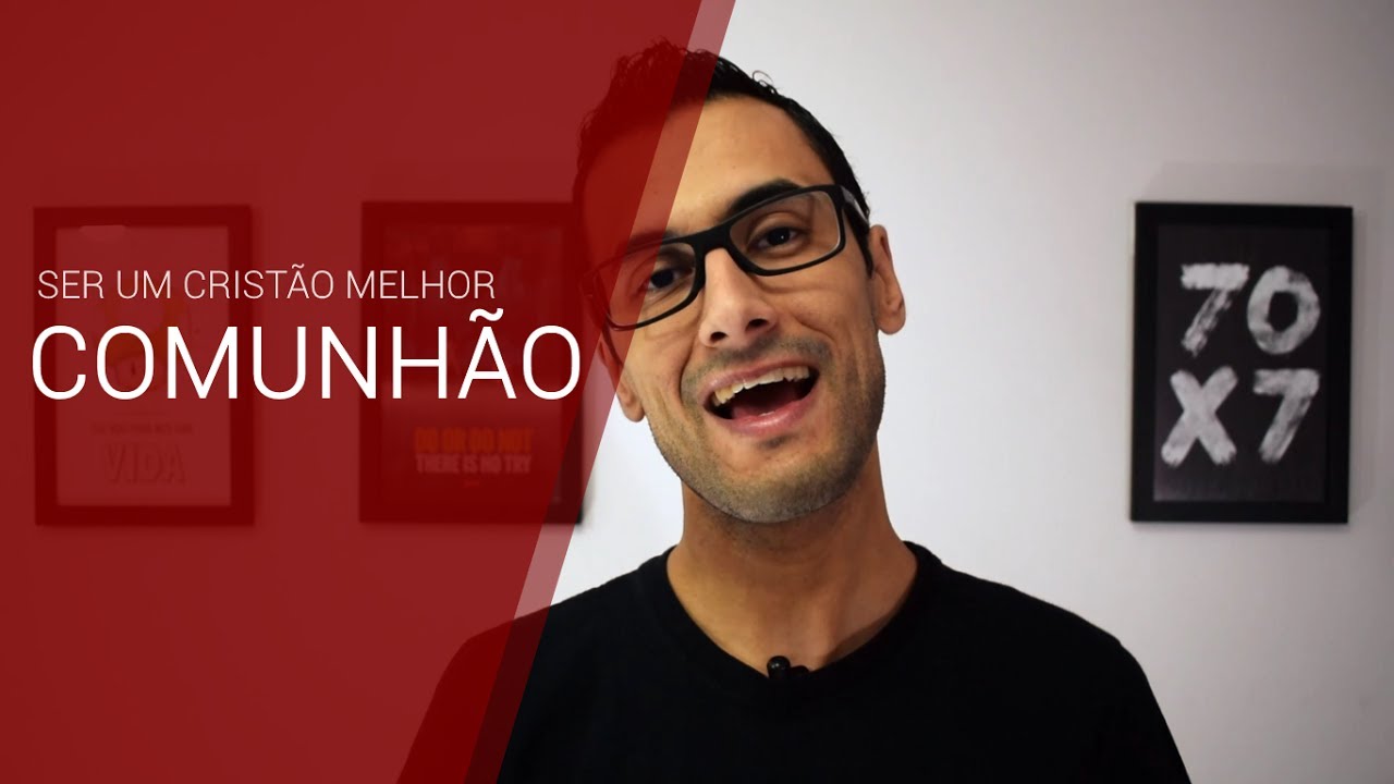 Ser um cristão melhor - Episódio 3 - Comunhão com os irmãos - YouTube JC na Veia