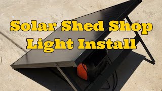Installing Solar Powered Lights In The Shed With the Kids.