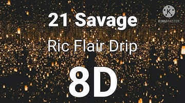 21 Savage, Offset, Metro Boomin - Ric Flair Drip ( 8D Audio )