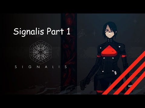 Signalis Part 1