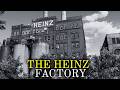 The Dark History Of America S Most Powerful Food Factory The Heinz Factory Pittsburgh 