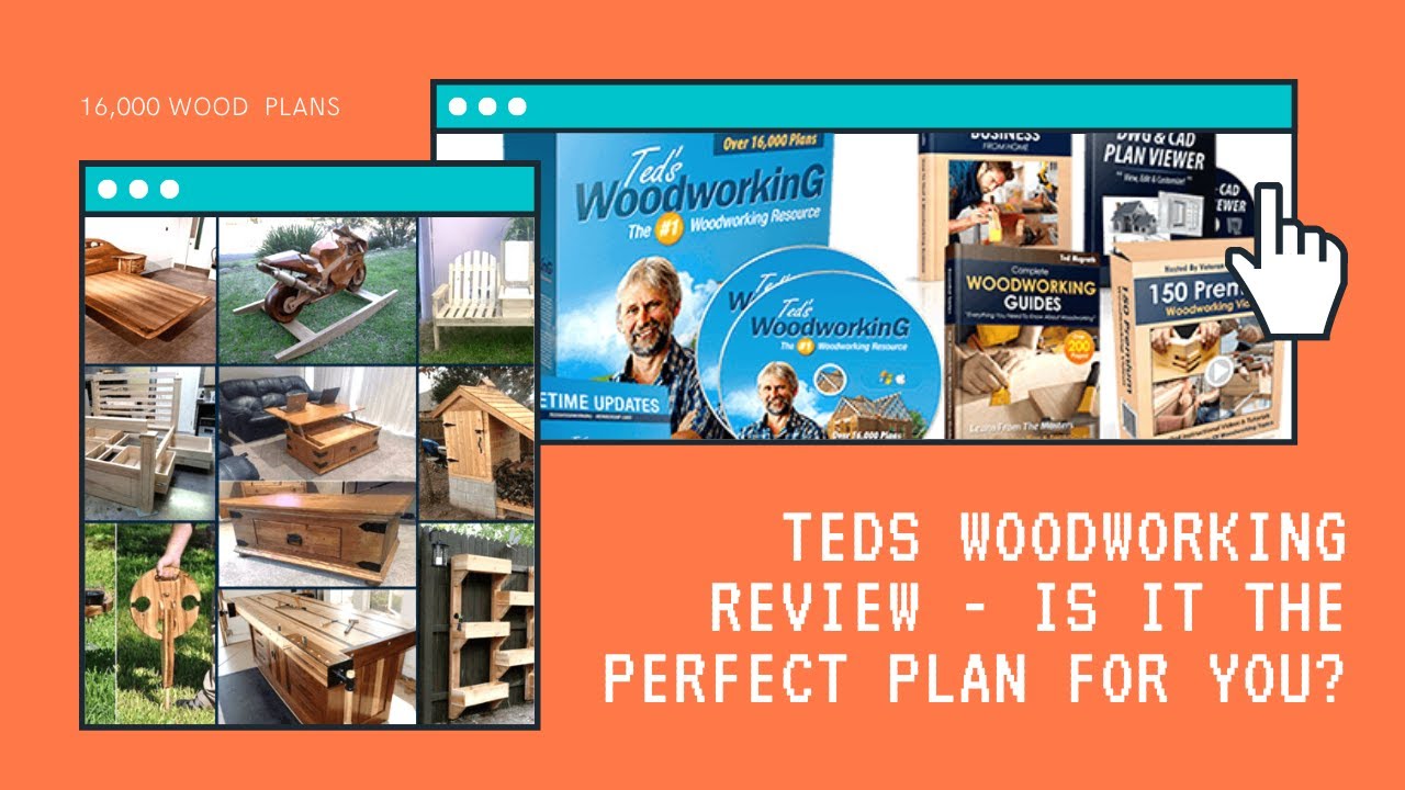 Teds woodworking review - is it the perfect plan for you?
