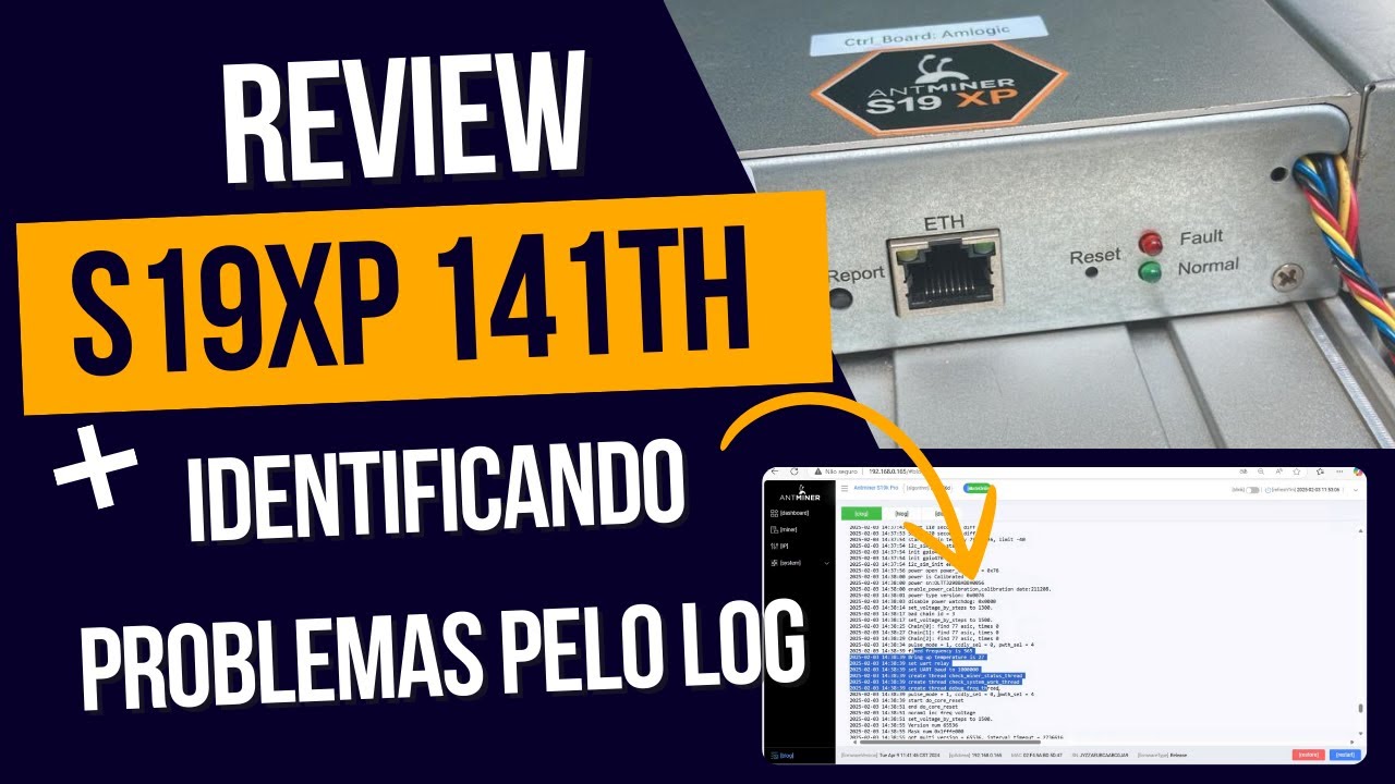 S19XP 141TH, UMA DAS S19 MAIS EFICIENTE DO MERCADO + DIAGNOSTICANDO  PROBLEMAS PELO LOG!