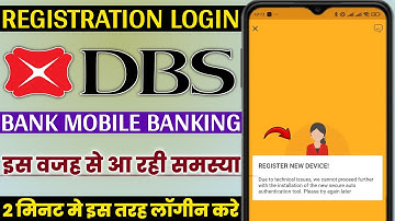 Dbs Bank REGISTER NEW DEVICE due to technical issues, we cannot proceed further with the instalation