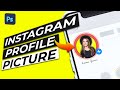 How to Create Instagram Profile picture in Photoshop