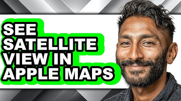 How to See Satellite View in Apple Maps (full Guide)