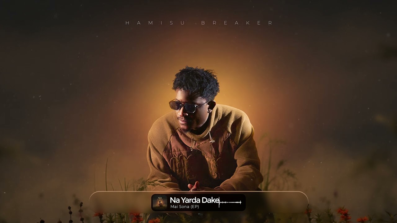 Hamisu Breaker - Na Yarda Dake (official audio) 2026
