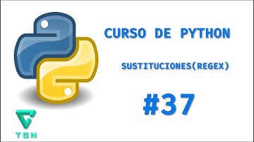 Curso de Python  - Sustituciones (Expresiones regulares)